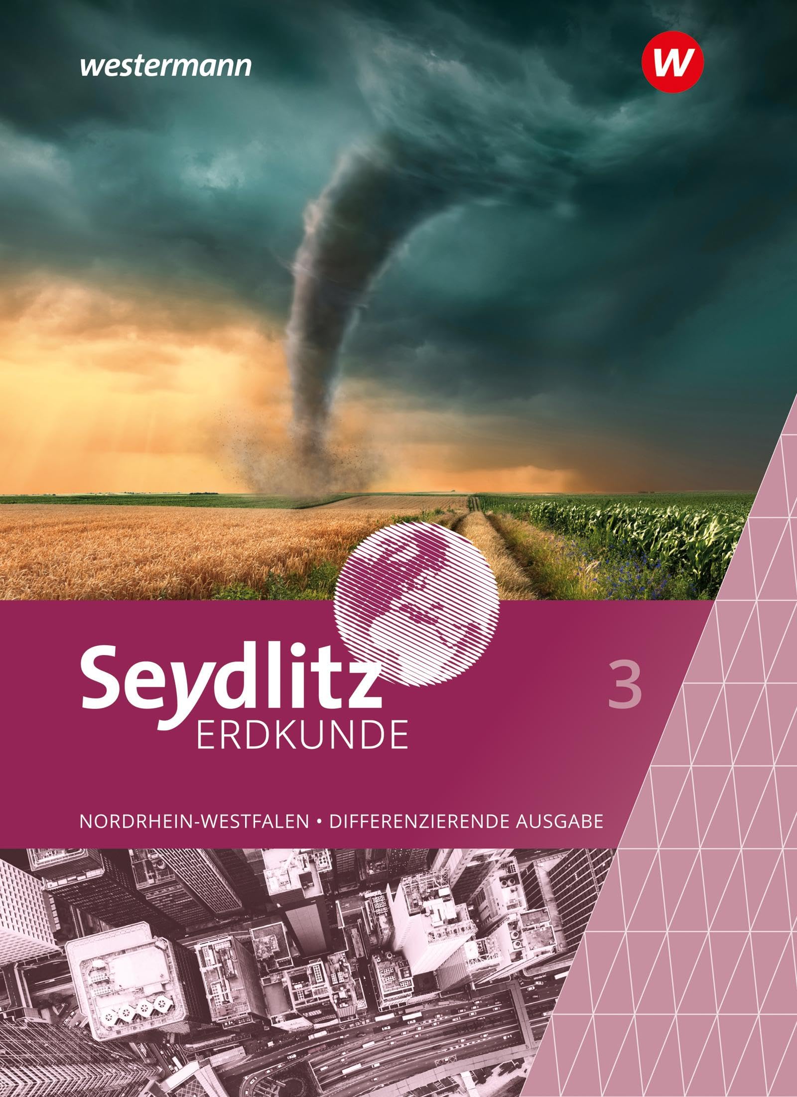 Seydlitz Erdkunde 3. Schulbuch. Differenzierende Ausgabe für Nordrhein-Westfalen Study Guides