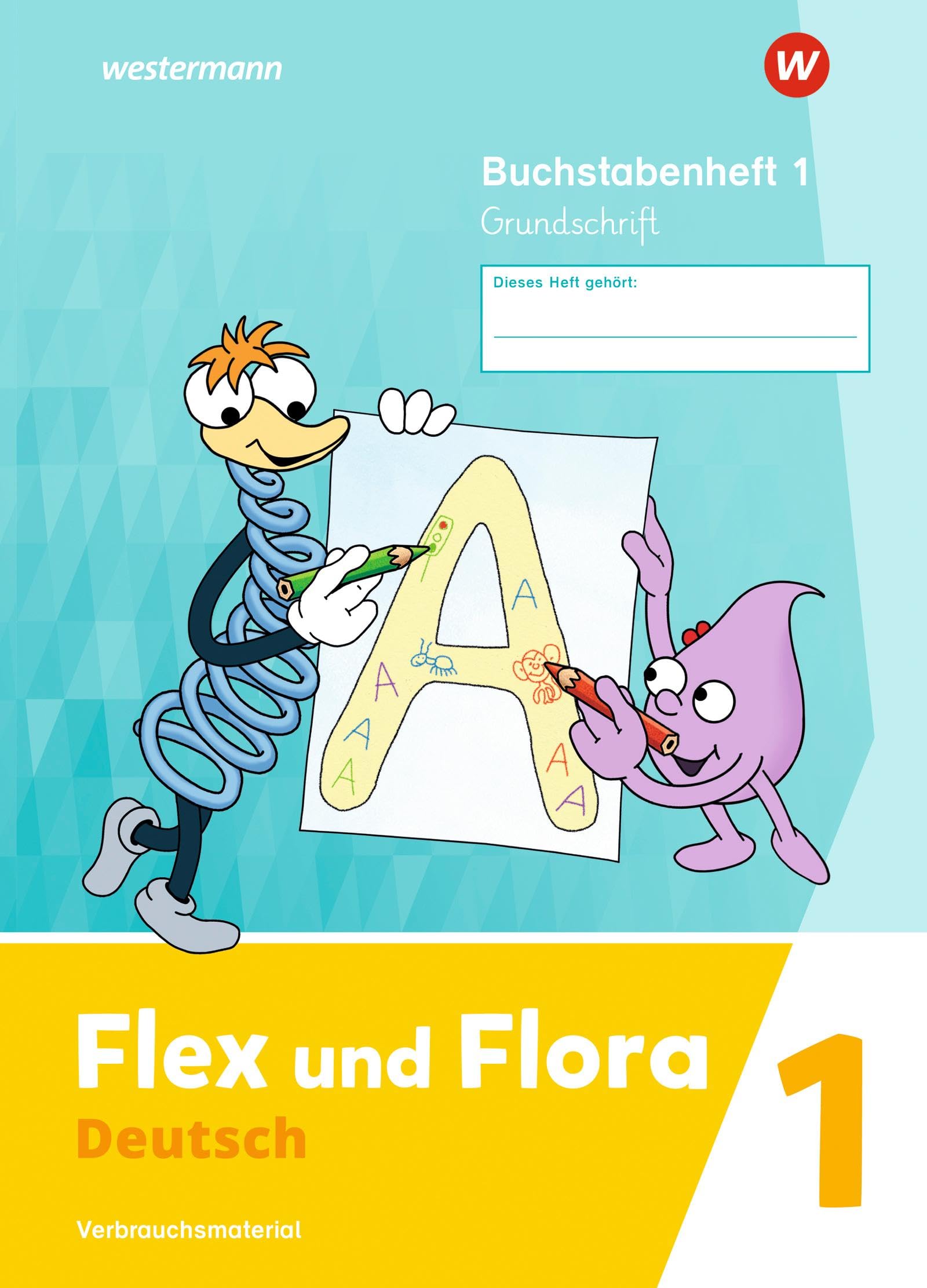 Flex und Flora 1. Buchstabenheft GS (Grundschrift) Study Guides