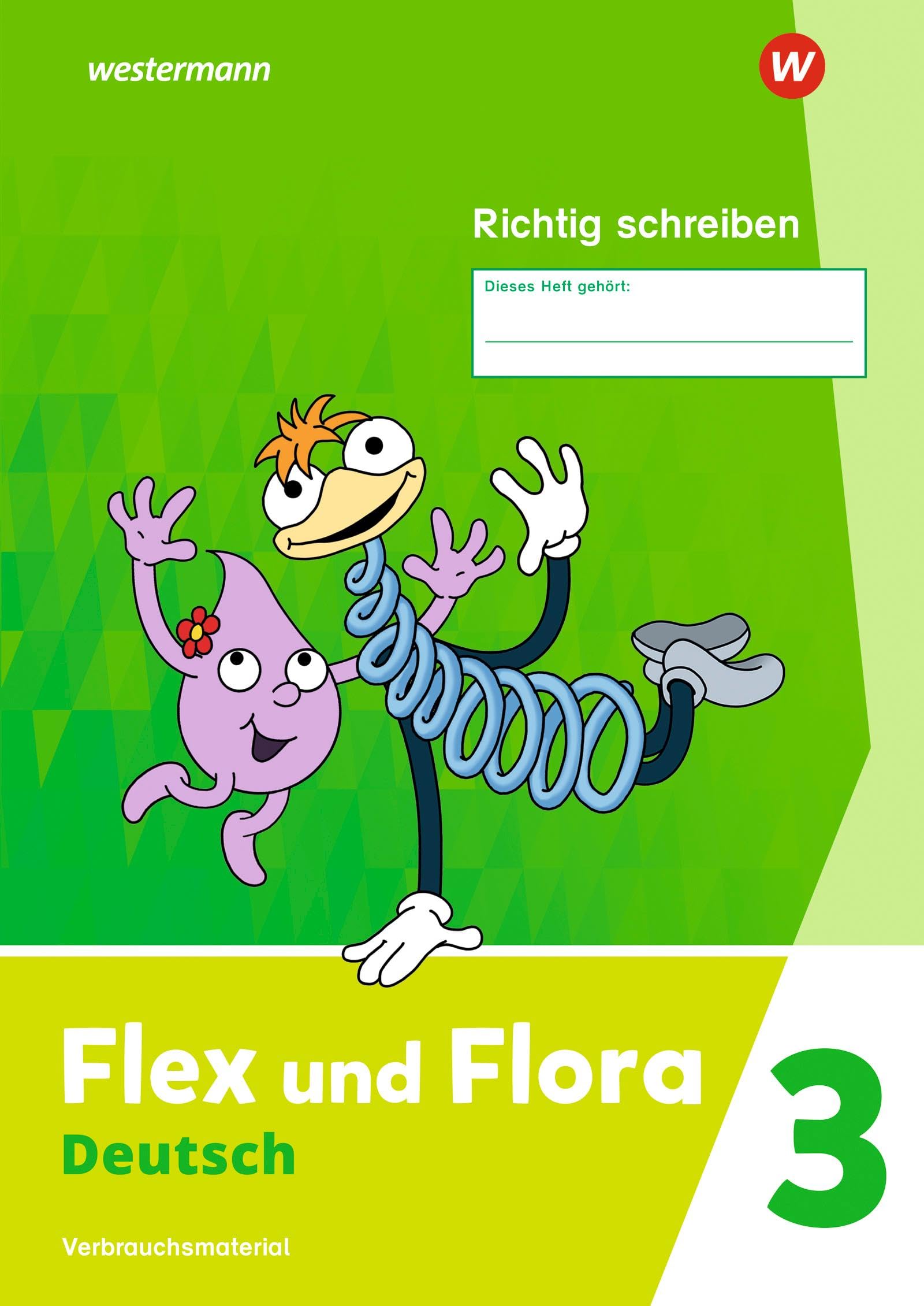 Flex und Flora. Heft Richtig schreiben 3: Verbrauchsmaterial Ausgabe 2021 Study Guides
