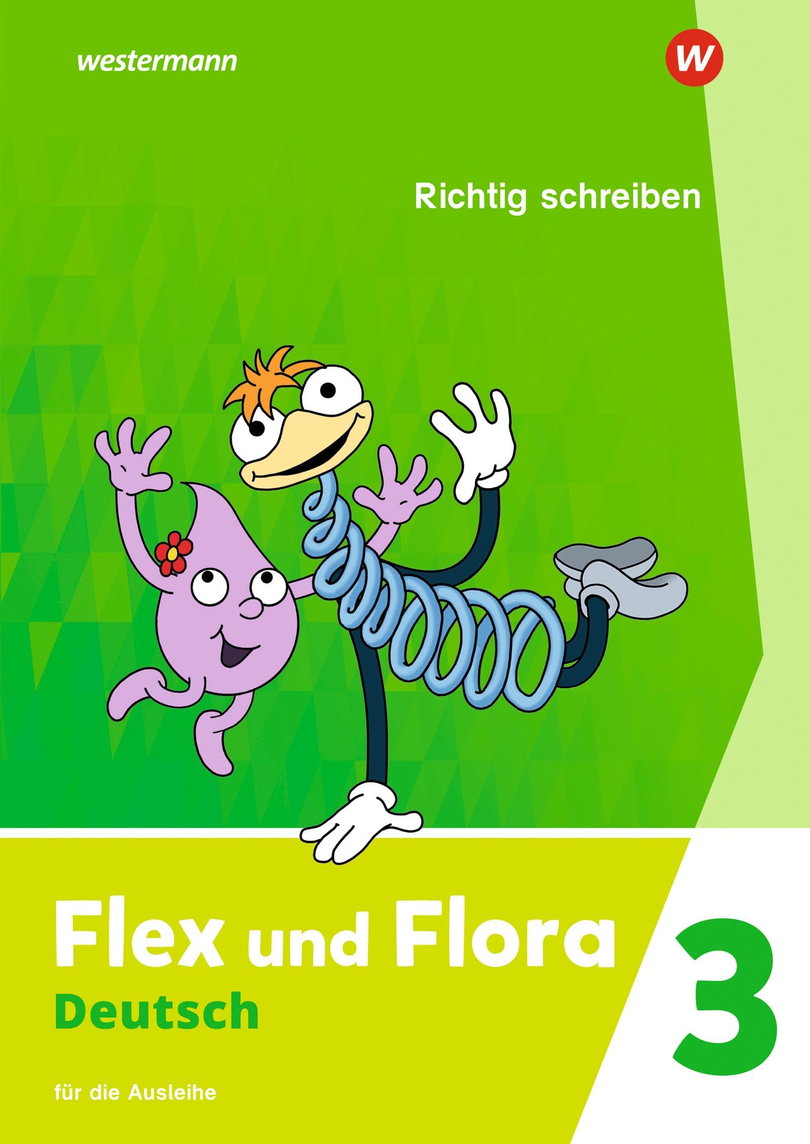 Flex und Flora 3. Heft Richtig schreiben: Für die Ausleihe Study Guides