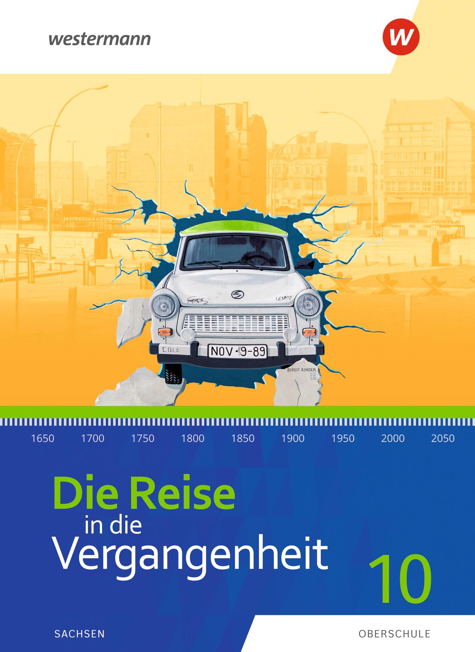 Die Reise in die Vergangenheit 10. Schulbuch. Für Sachsen General education