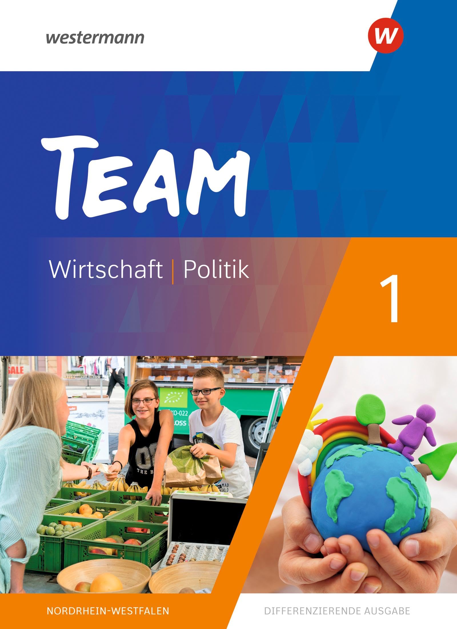 TEAM - Arbeitsbücher für Politik und Wirtschaft - Differenzierende Ausgabe Nordrhein-Westfalen – Ausgabe 2020: Schülerband 1 Business, Finance & Career