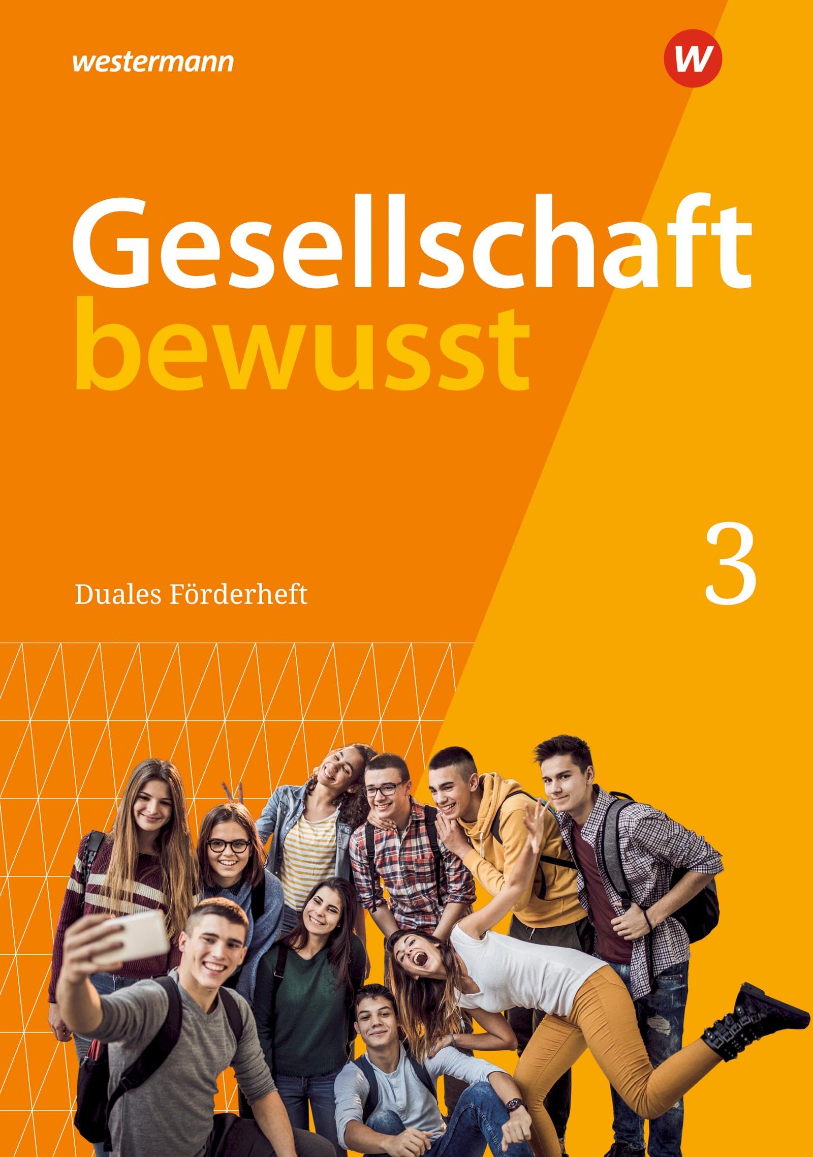 Gesellschaft bewusst 3. Duales Förderheft: Für den sprachsensiblen und inklusiven Unterricht. Für Nordrhein-Westfalen General education