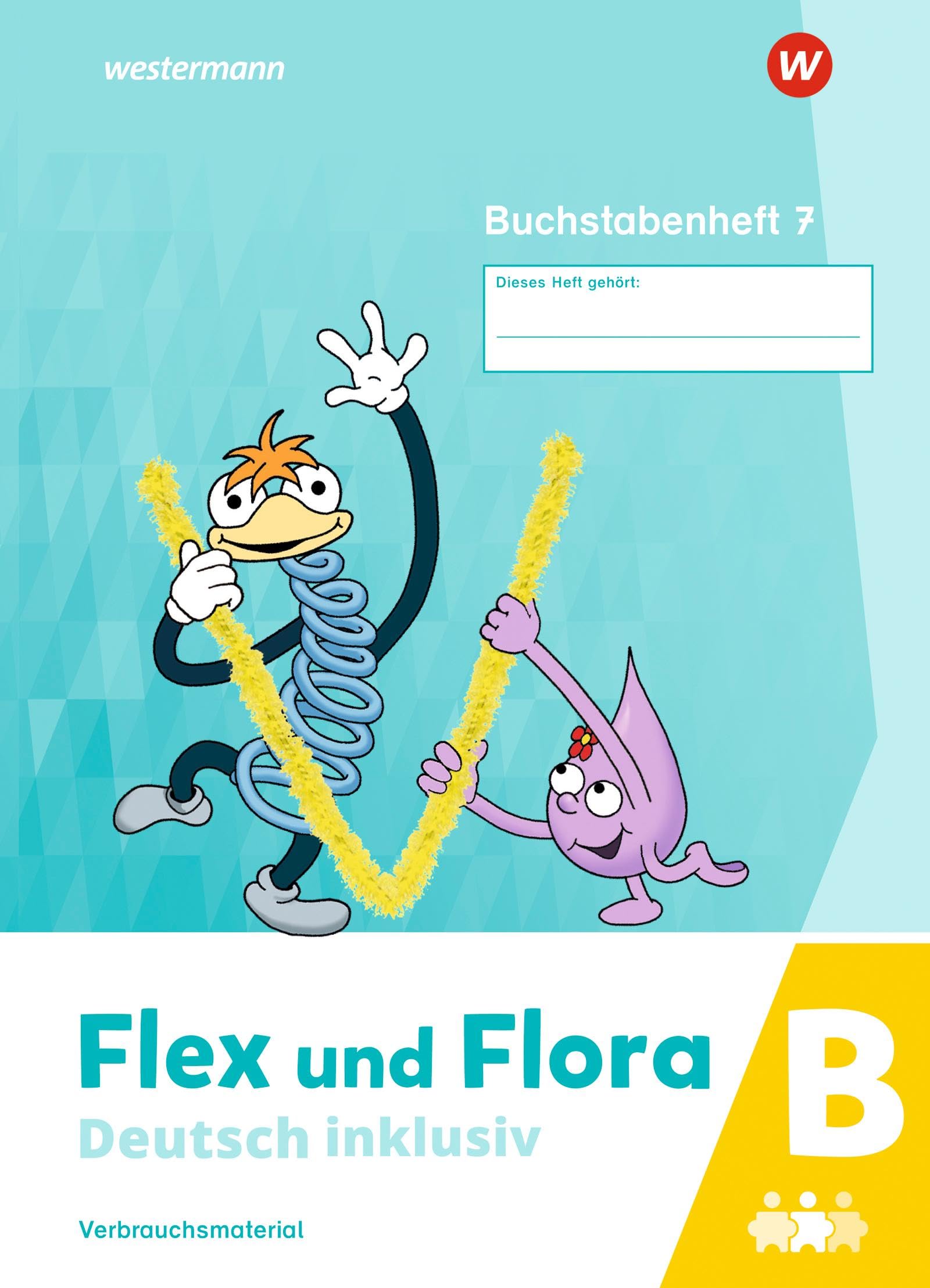 Flex und Flora - Deutsch inklusiv. Buchstabenheft 7 inklusiv (B) Study Guides