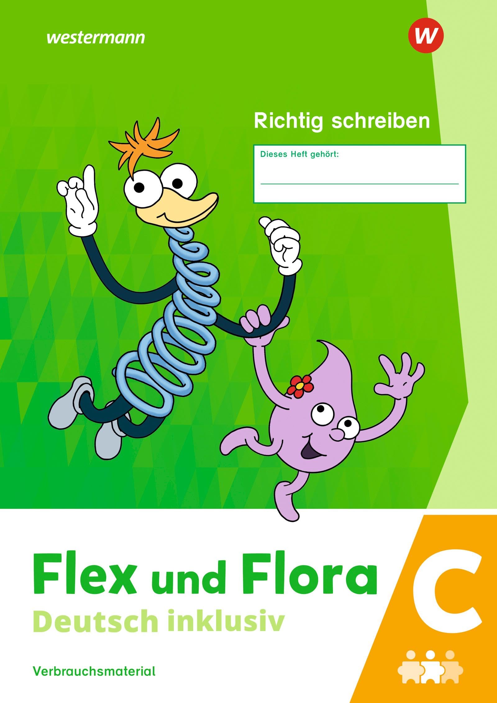 Flex und Flora - Deutsch inklusiv. Heft Richtig schreiben inklusiv C Study Guides