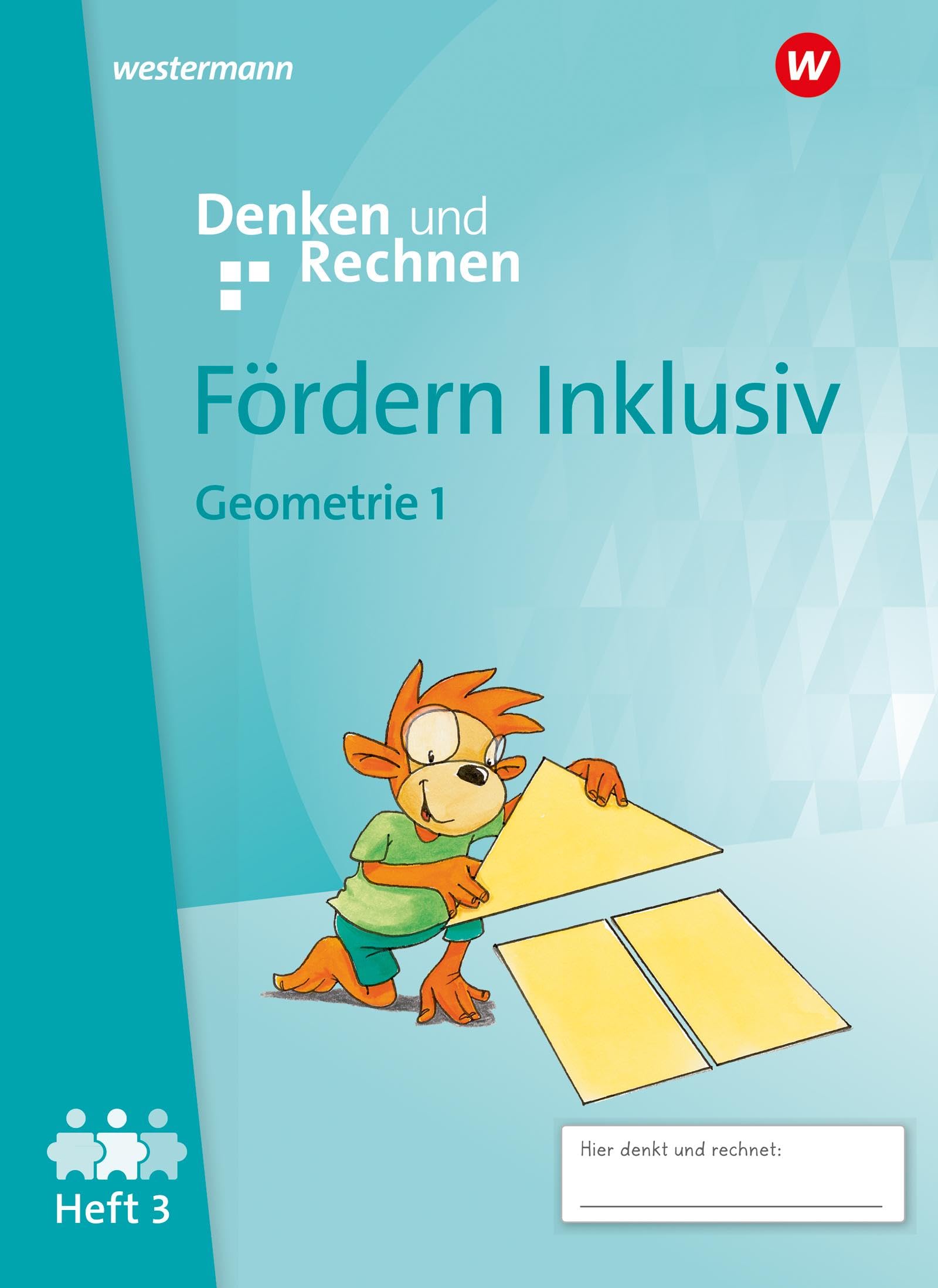 Fördern Inklusiv. Heft 3: Geometrie 1: Denken und Rechnen Study Guides