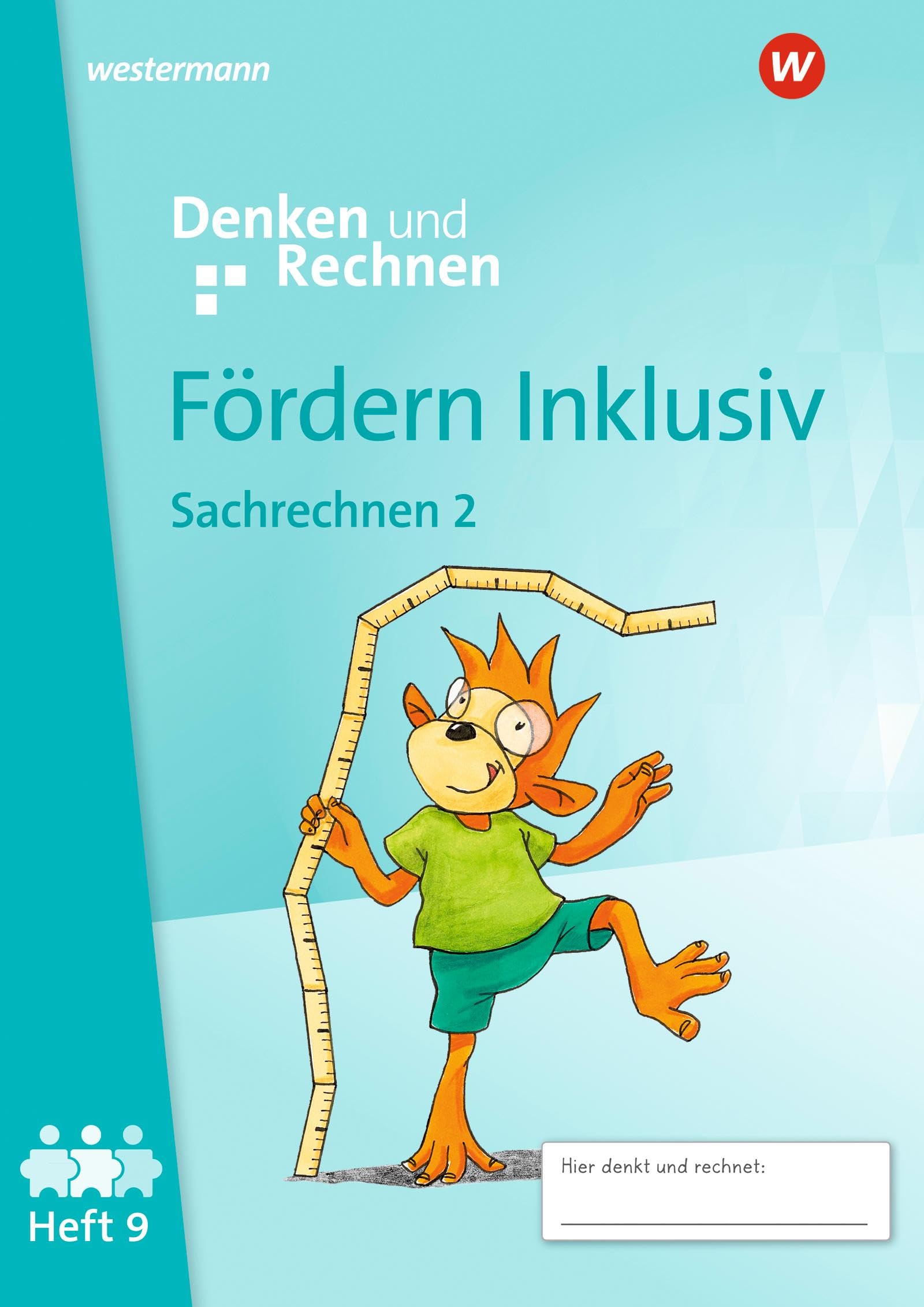Fördern Inklusiv. Heft 9: Sachrechnen 2 Denken und Rechnen Study Guides