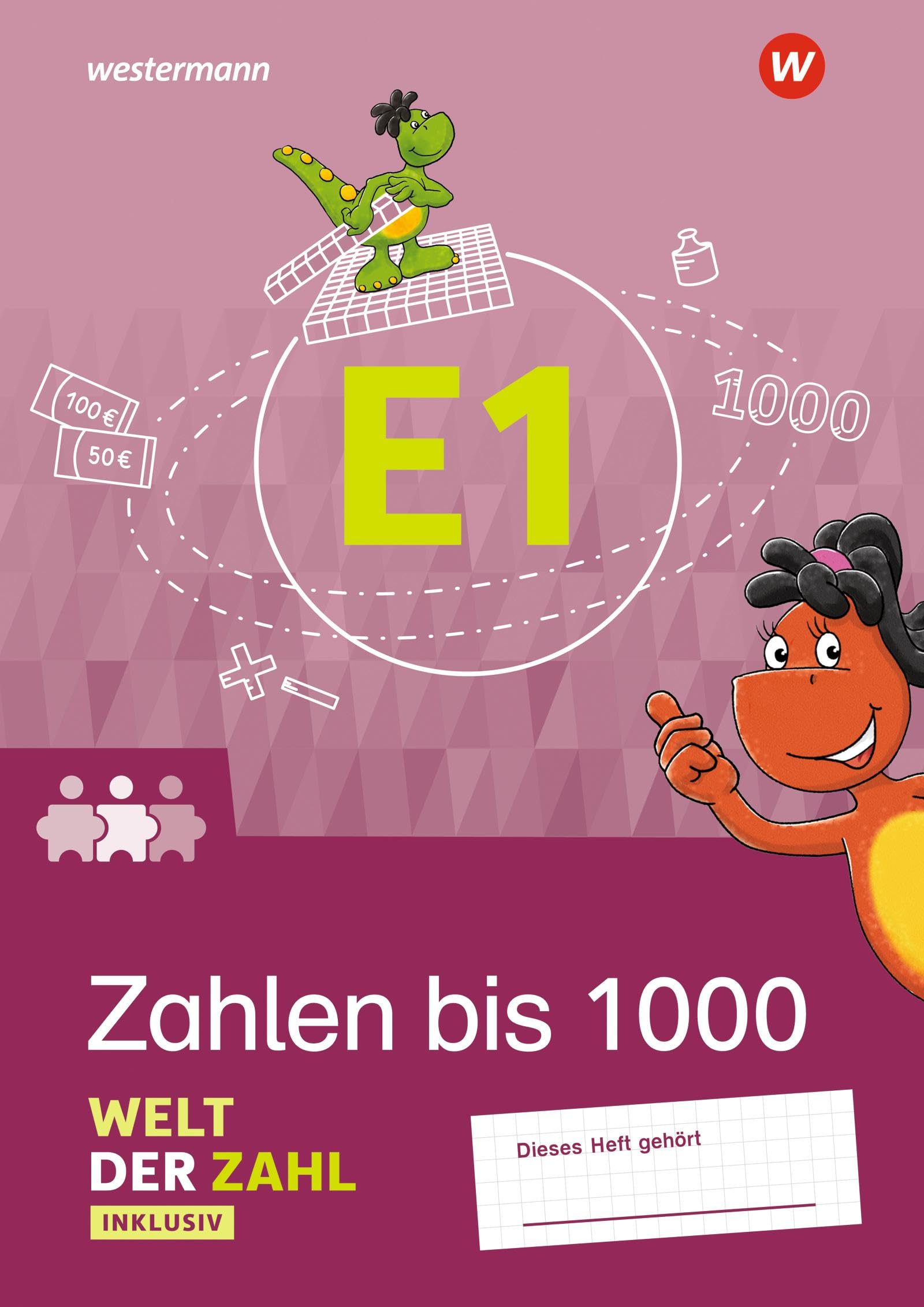 Welt der Zahl Inklusiv. Inklusionsheft E1: Inklusionsheft E1: Zahlen bis 1000 book