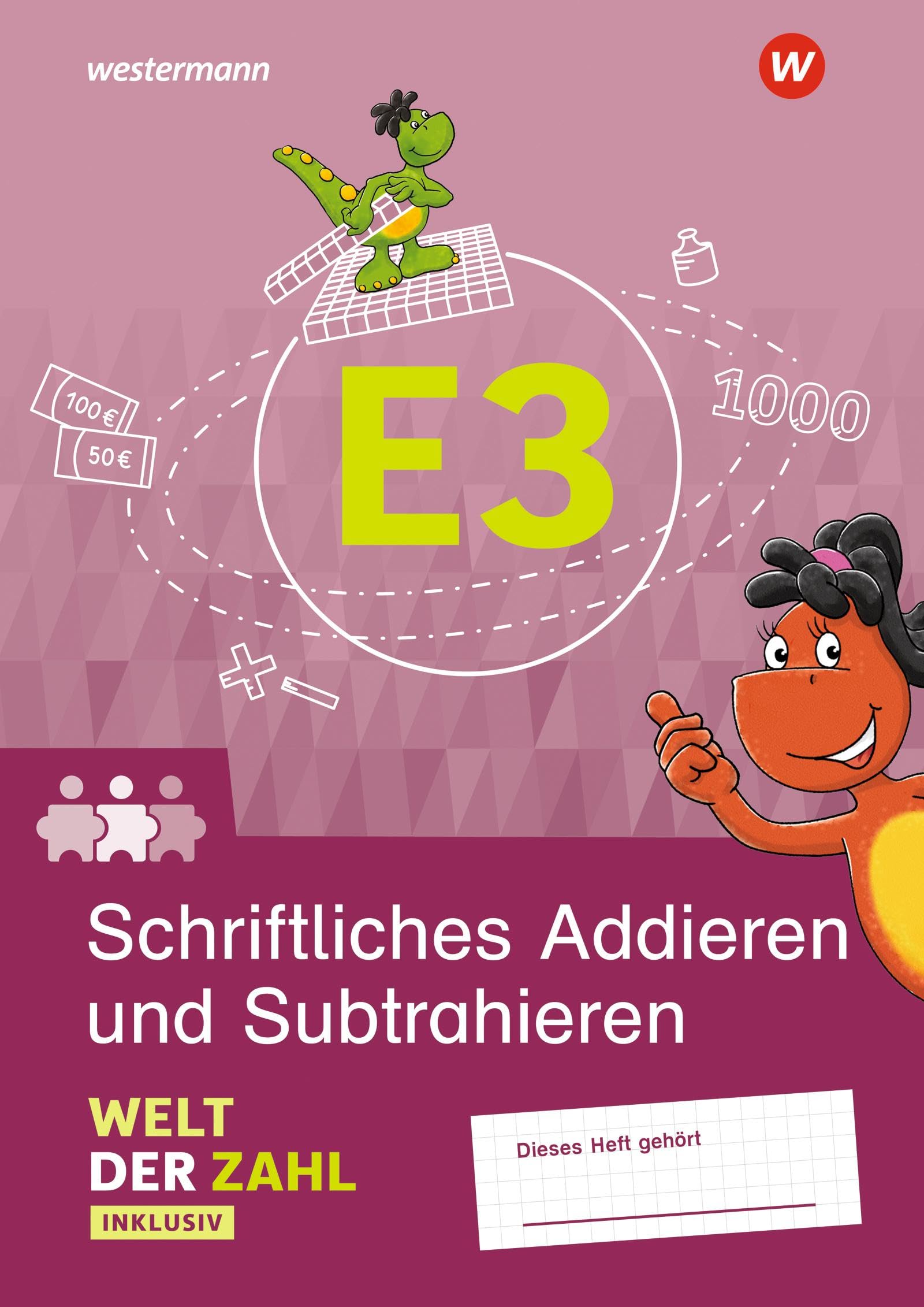 Welt der Zahl Inklusiv - Ausgabe 2021: Inklusionsheft E3: Schriftliches Addieren und Subtrahieren (Welt der Zahl: Inklusionsmaterialien - Ausgabe 2021) Study Guides