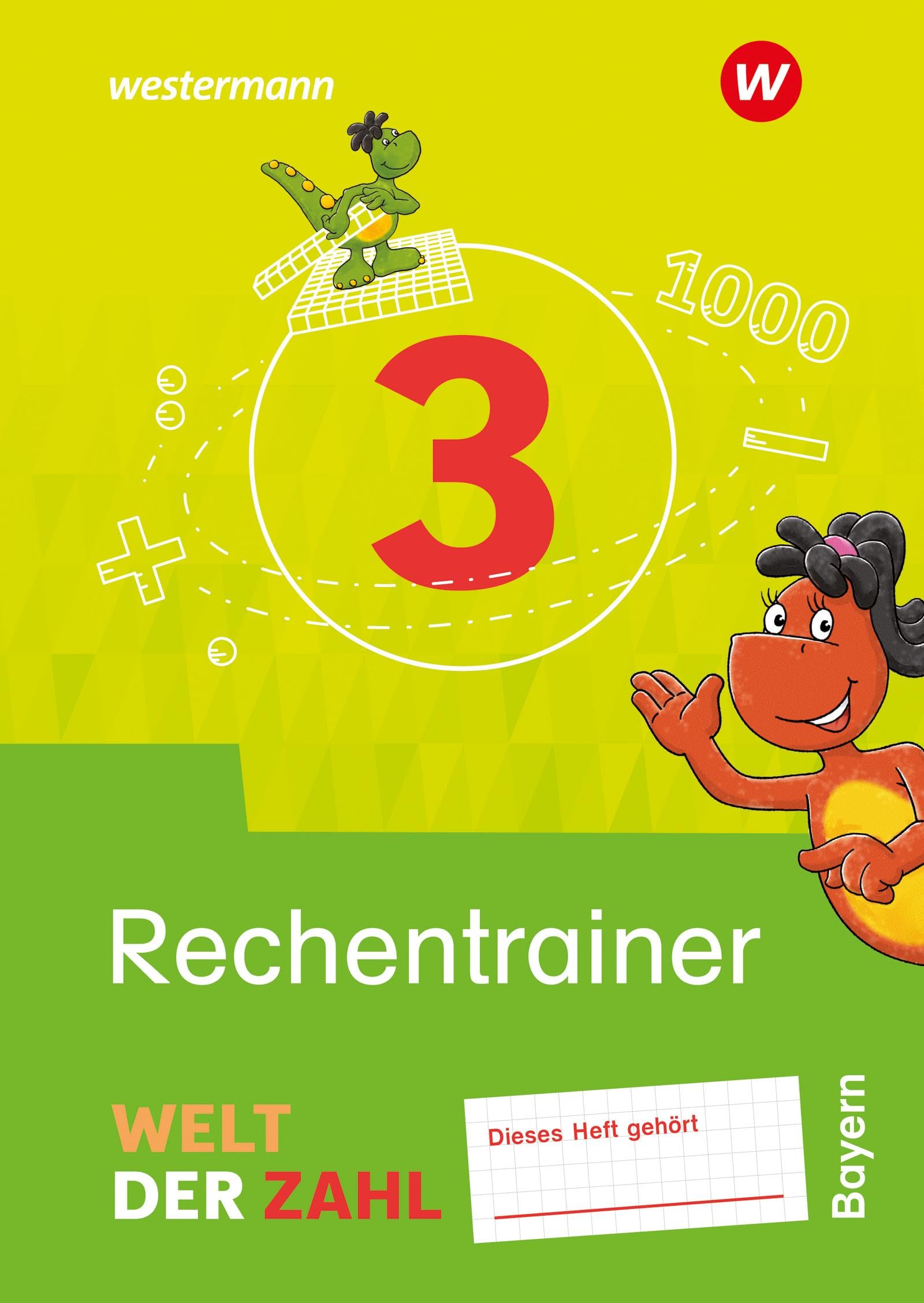 Welt der Zahl 3. Rechentrainer. Für Bayern Study Guides