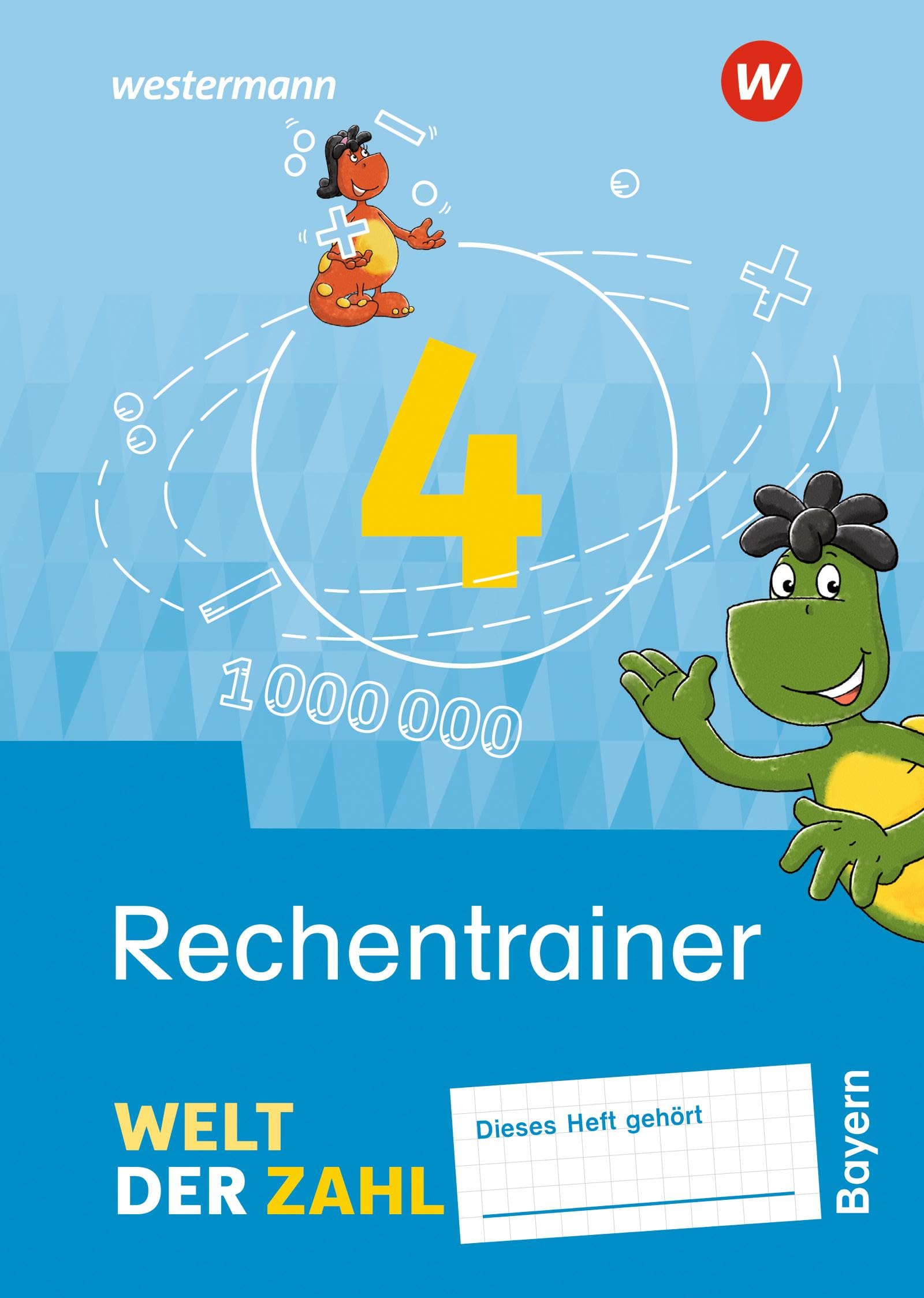 Welt der Zahl 4. Rechentrainer. Für Bayern book