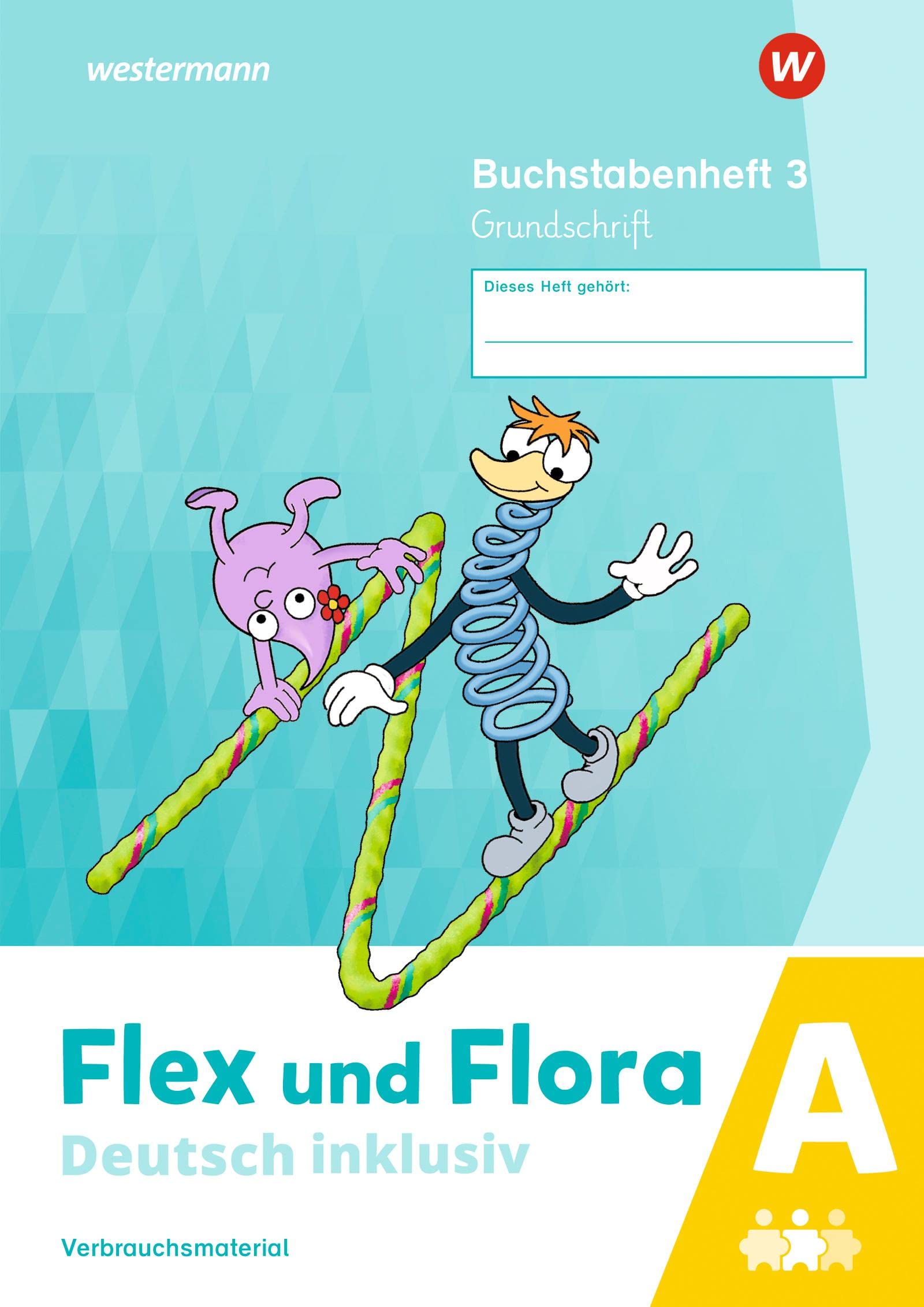 Flex und Flora - Deutsch inklusiv. Buchstabenheft 3 inklusiv (A) GS: Ausgabe 2021 book