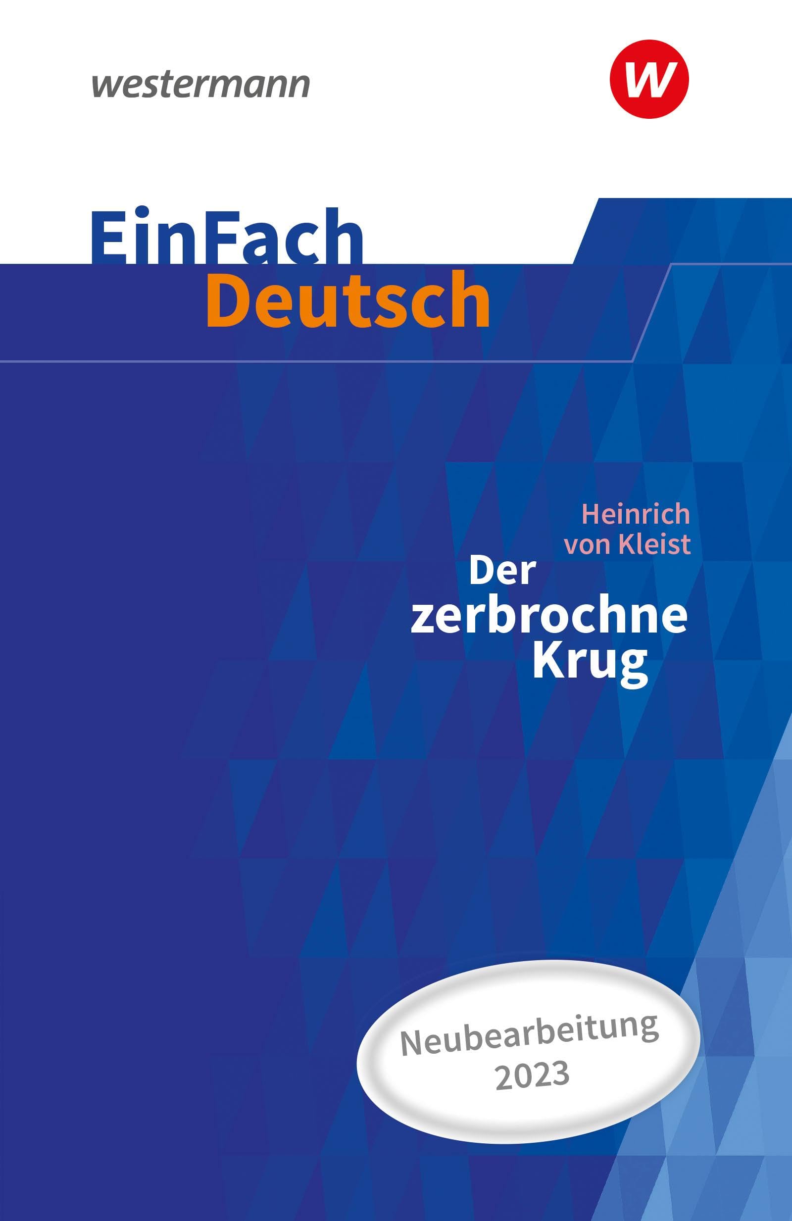 Der zerbrochne Krug (inkl. Variant) - Neubearbeitung Gymnasiale Oberstufe. EinFach Deutsch Textausgaben Study Guides