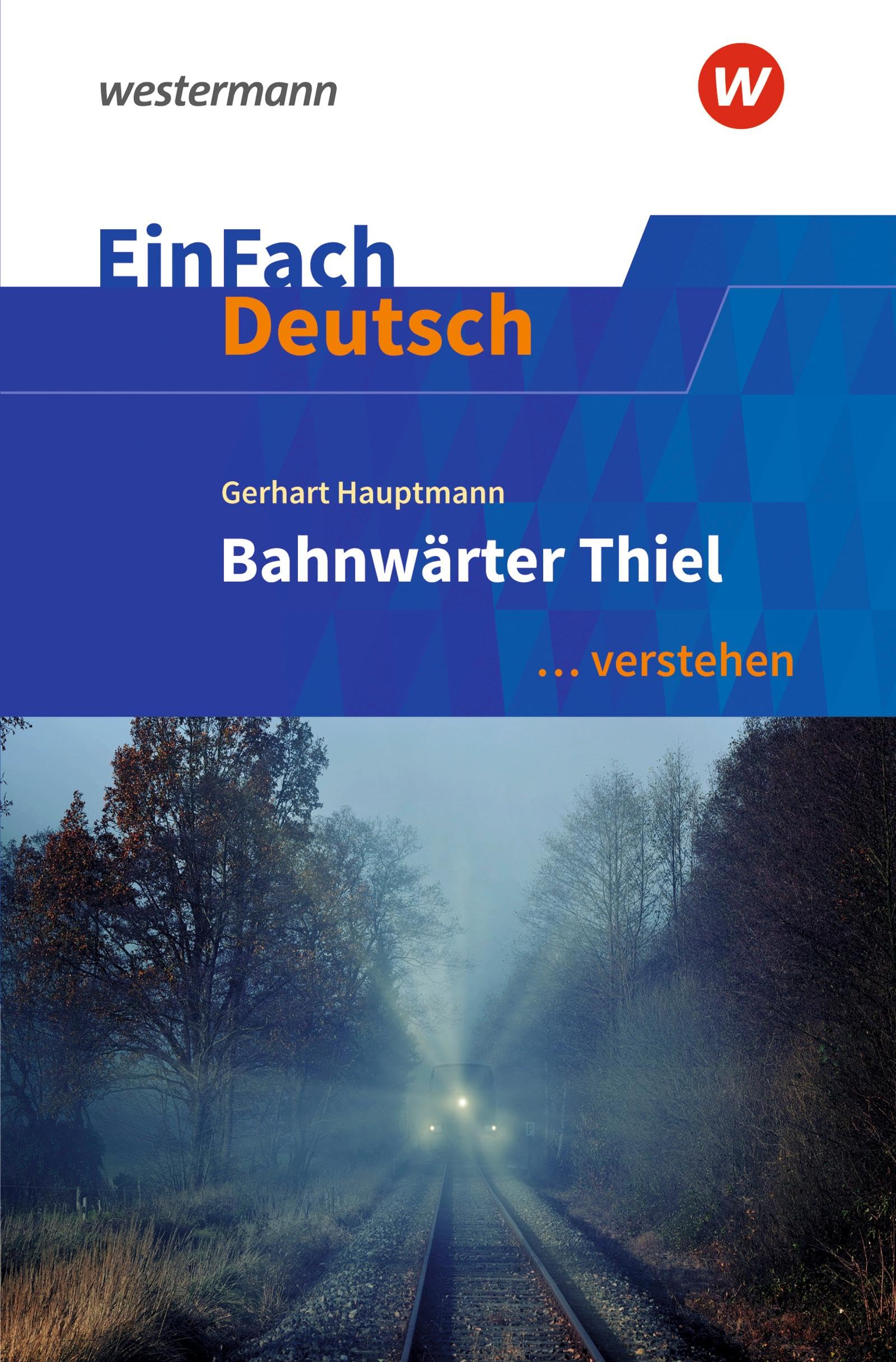 Bahnwärter Thiel. EinFach Deutsch ... verstehen Study Guides