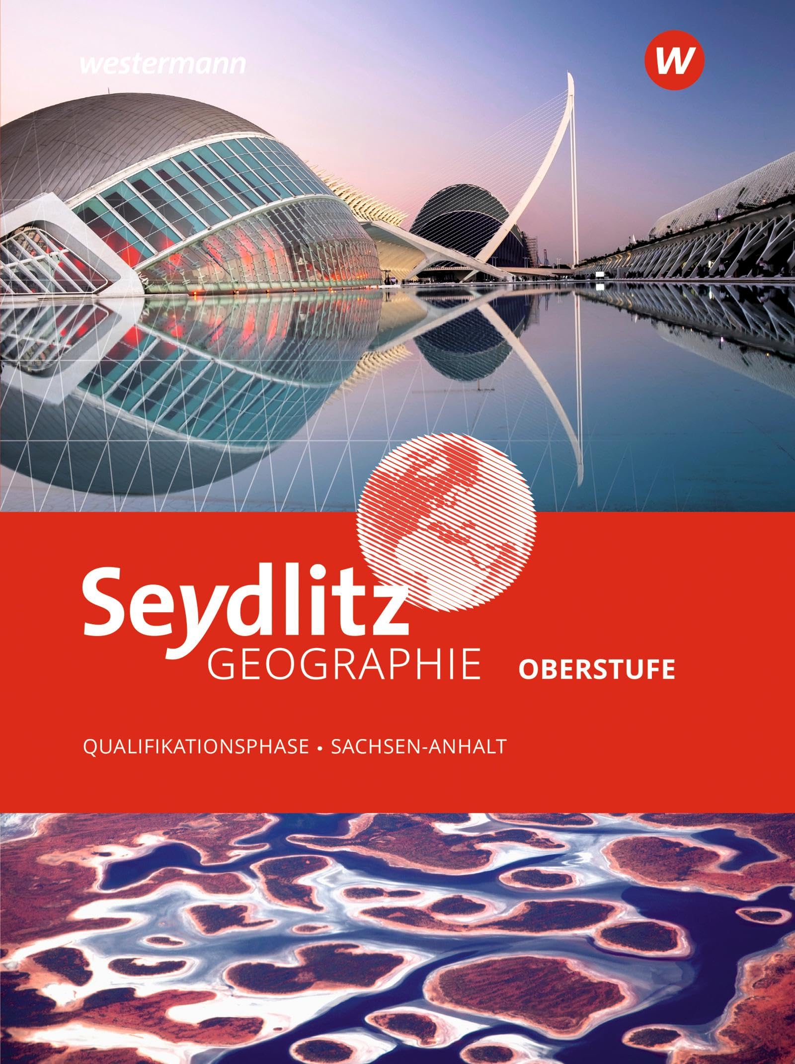 Seydlitz Geographie -Ausgabe 2024 für die Sekundarstufe II in Sachsen-Anhalt Study Guides