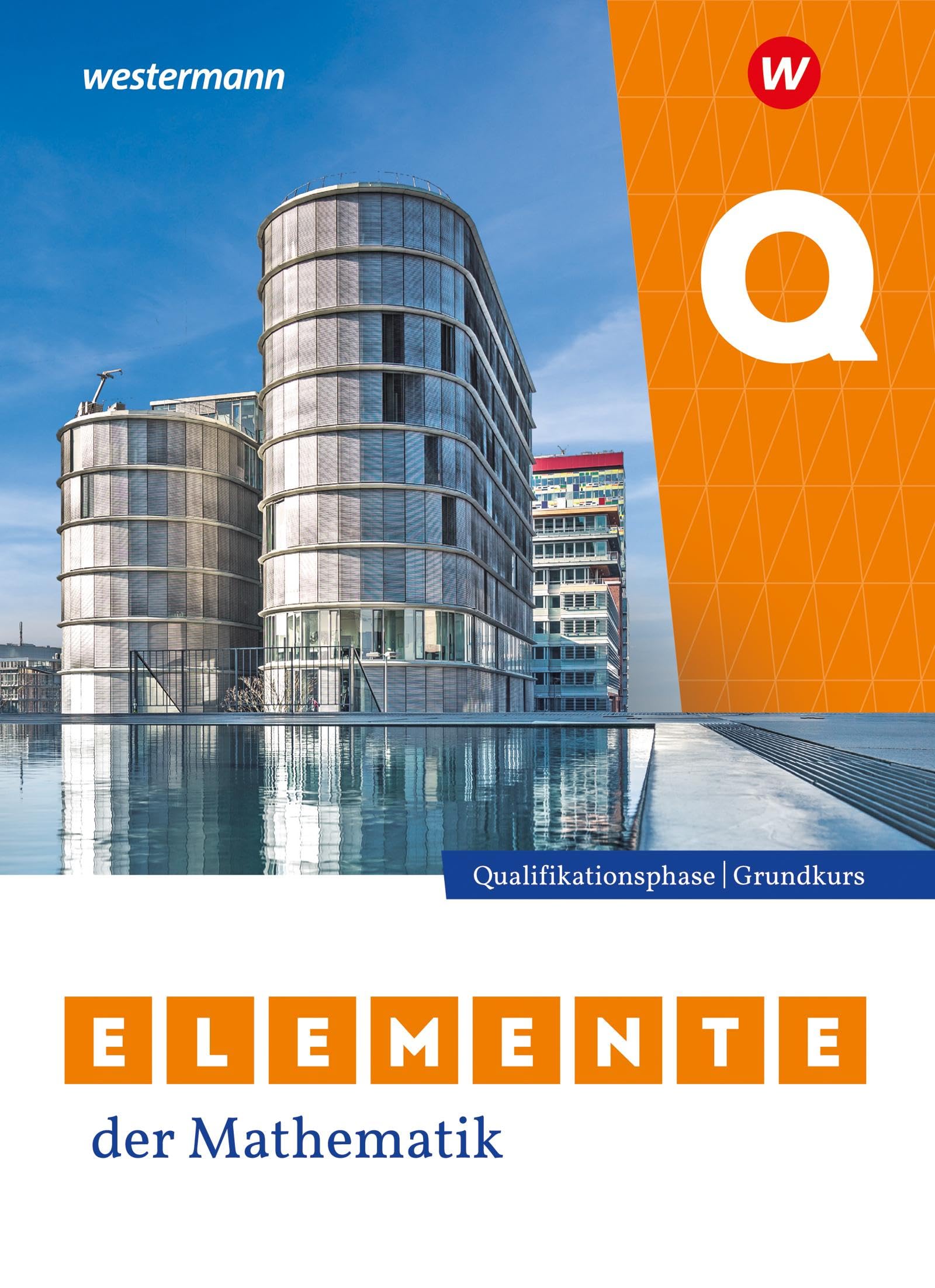 Elemente der Mathematik SII. Qualifikationsphase Grundkurs Schulbuch. Nordrhein-Westfalen Study Guides