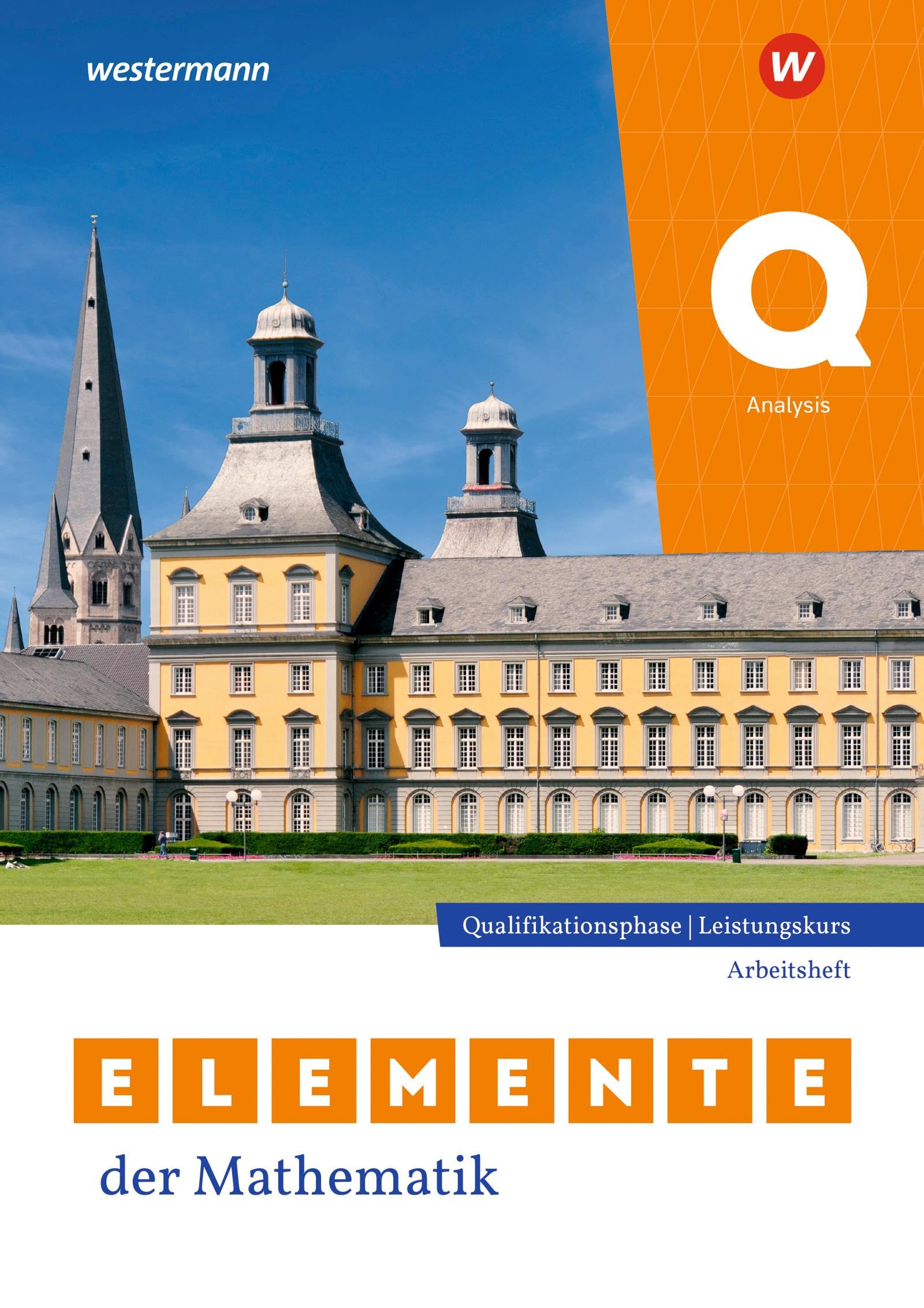 Elemente der Mathematik SII. Qualifikationsphase Leistungskurs. Analysis Arbeitsheft mit Lösungen. Für Nordrhein-Westfalen Study Guides