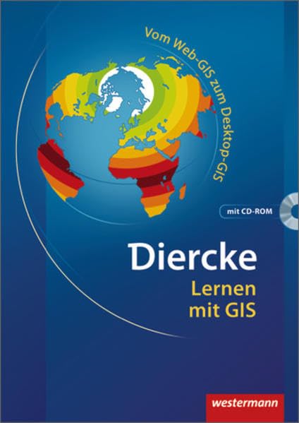 Diercke Weltatlas aktuelle Ausgabe / Lehrermaterialien: Diercke Weltatlas - aktuelle Ausgabe: Lernen mit GIS: Vom Web-GIS zum Desktop-GIS Study Guides