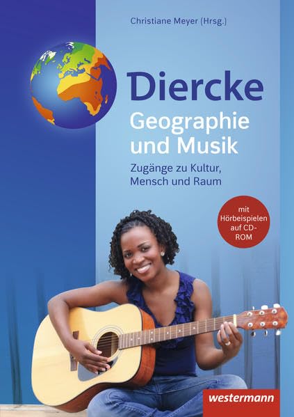 Diercke Weltatlas – Allgemeine Materialien zur Ausgabe 2015: Geographie und Musik (Diercke Weltatlas - Ausgabe 2015: Allgemeine Materialien) Learning & Reference