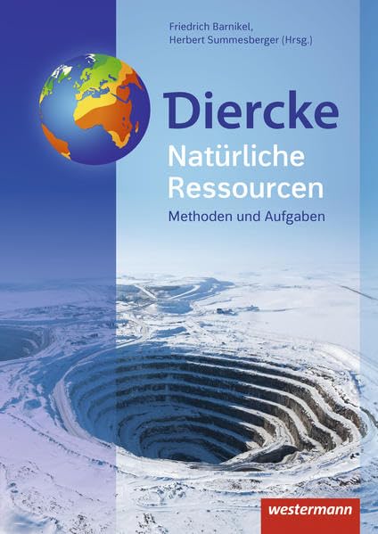 Diercke Weltatlas – Allgemeine Materialien zur Ausgabe 2015: Natürliche Ressourcen (Diercke Weltatlas - Ausgabe 2015: Allgemeine Materialien) Learning & Reference