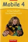 Mobile Sachunterricht - Ausgabe 2004: Mobile Sachunterricht - Ausgabe 2006 für das 4. Schuljahr in Hessen: Arbeitsheft 4 Study Guides