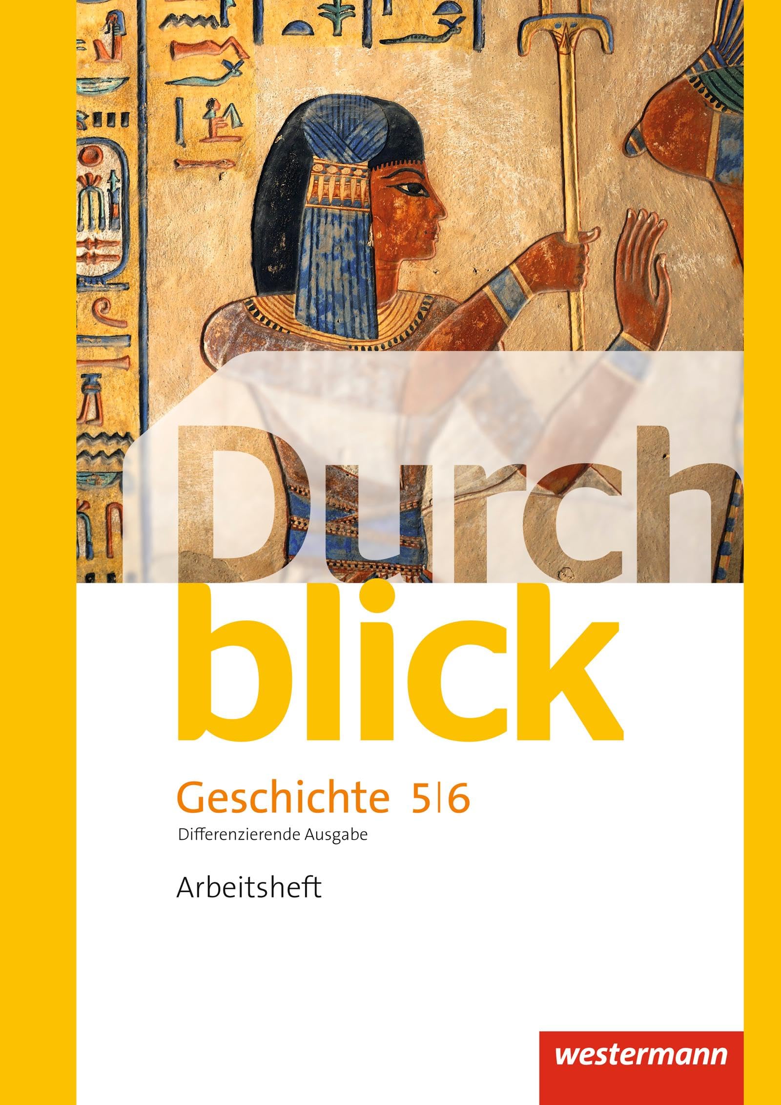 Durchblick Geschichte und Politik - differenzierende Ausgabe 2012: Arbeitsheft 5 / 6 General education