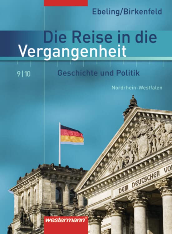 Die Reise in die Vergangenheit - Ausgabe 2007 für Nordrhein-Westfalen General education