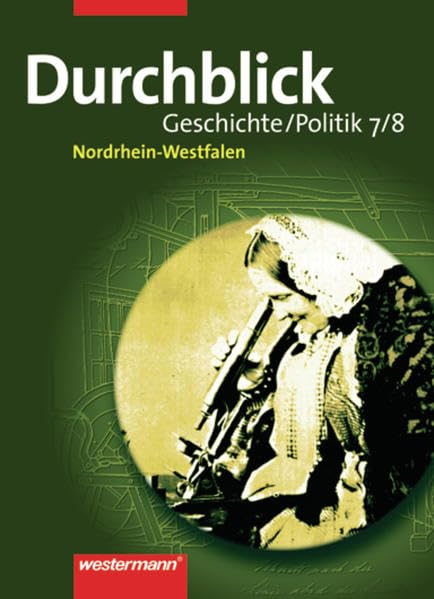 Durchblick - Geschichte und Politik: Ausgabe für Hauptschulen in Nordrhein - Westfalen: Schülerband 7 / 8 book