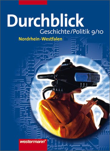 Durchblick Hauptschule Nordrhein-Westfalen / Durchblick - Geschichte und Politik: Ausgabe für Hauptschulen in Nordrhein - Westfalen: Schülerband 9 / 10 Study Guides