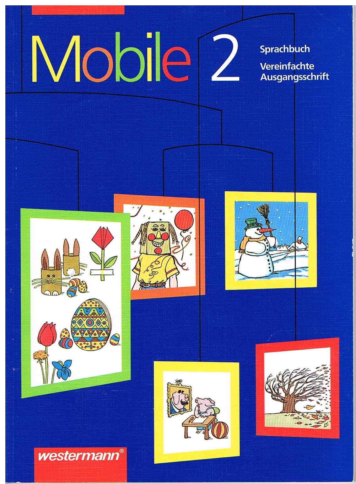 Mobile. Sprachbuch in vereinfachter Ausgangsschrift: Mobile Sprachbuch, 2. Schuljahr Books