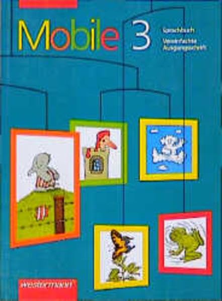 Mobile. Sprachbuch in vereinfachter Ausgangsschrift: 3. Schuljahr Books