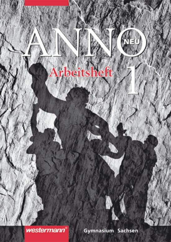 ANNO - Ausgabe 2004 für Gymnasien in Sachsen: Arbeitsheft 1 General education