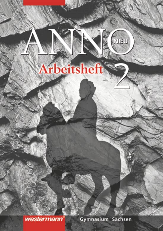 ANNO - Ausgabe 2004 für Gymnasien in Sachsen: Arbeitsheft 2 General education