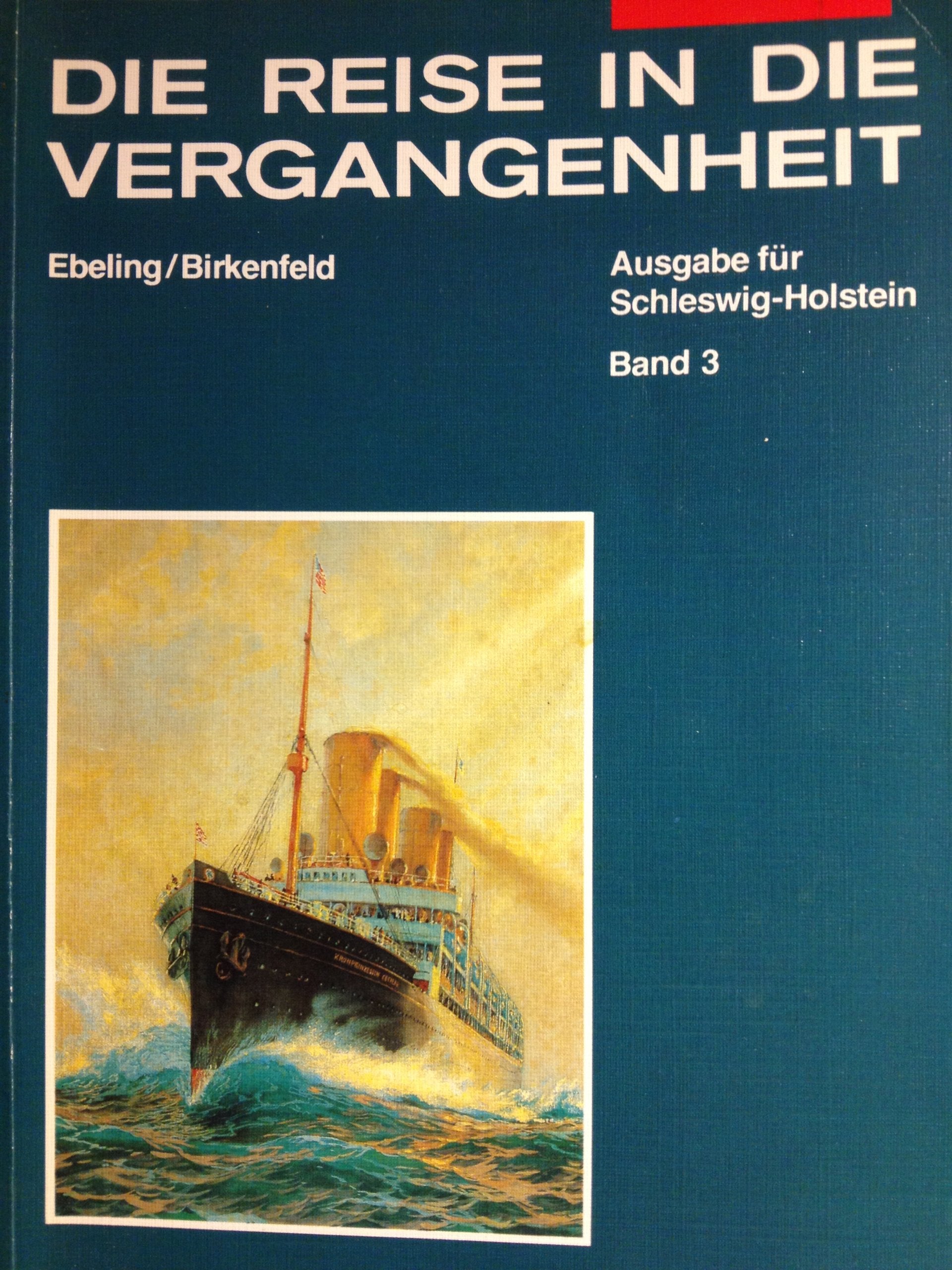 Die Reise in die Vergangenheit, Ausgabe Schleswig-Holstein, Bd.3, Vom Beginn des 19. Jahrhunderts bis zum Zweiten Weltkrieg Study Guides