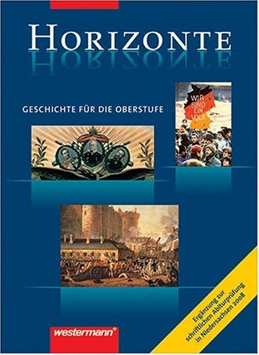 Horizonte - Ausgabe für die Sekundarstufe II / Horizonte. Handreichung für das Zentralabitur in Niedersachsen: Handreichungen 2008 Study Guides