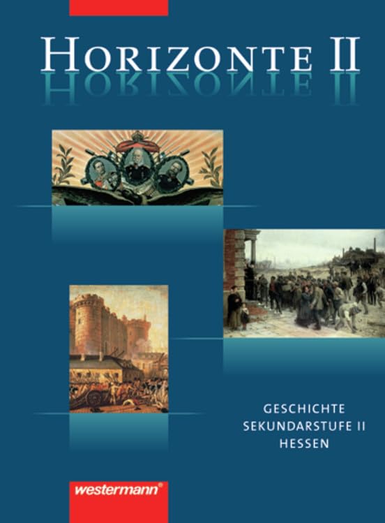 Horizonte - Geschichte für die Oberstufe in Hessen General education