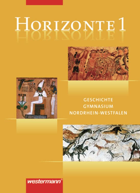 Horizonte - Geschichte Gymnasium (G8) Nordrhein-Westfalen: Schülerband 1 General education
