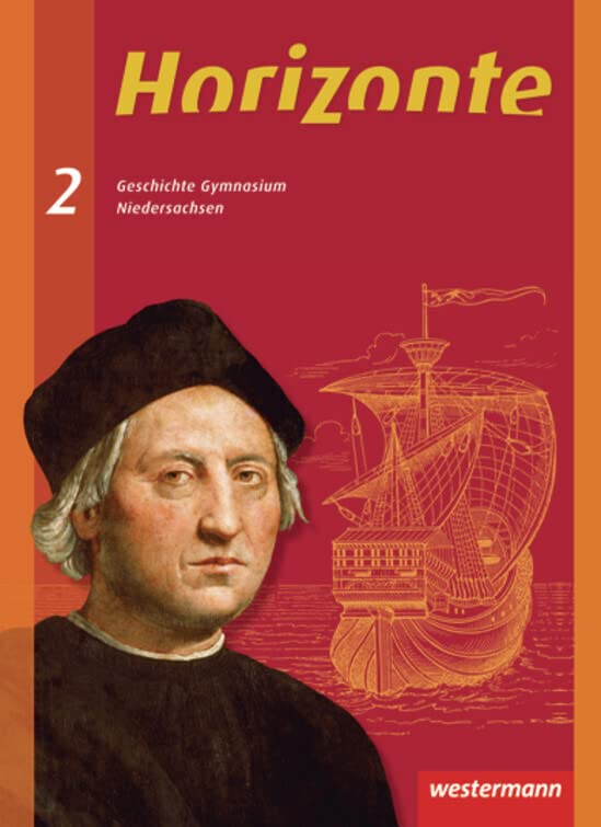 Horizonte - Geschichte Gymnasium Niedersachsen: Ausgabe 2008: Schülerband 2 - 7./8. Schuljahr General education