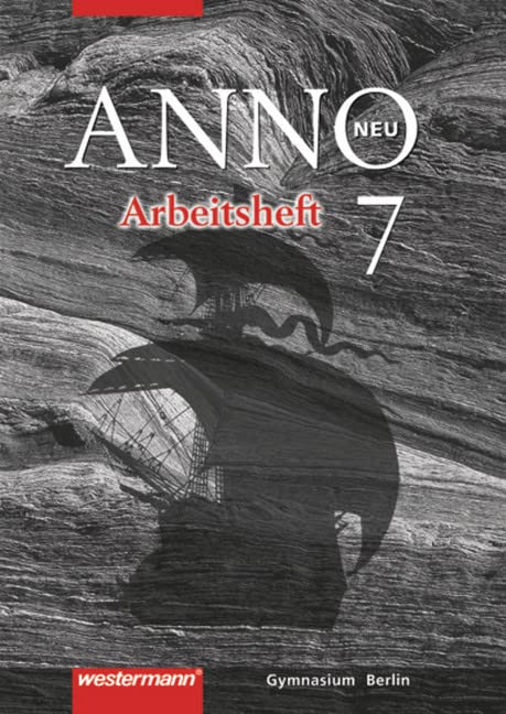 ANNO neu 7 - Ausgabe für Berliner Gymnasien. Arbeitsheft General education