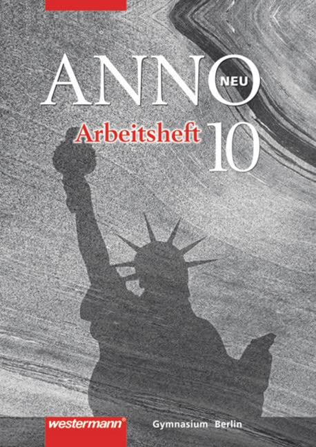 ANNO neu - Ausgabe für Berliner Gymnasien: Arbeitsheft 10 General education