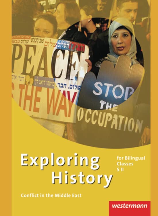 Exploring History SII: Exploring History - Themenhefte für die Sekundarstufe II: Conflict in the Middle East General education