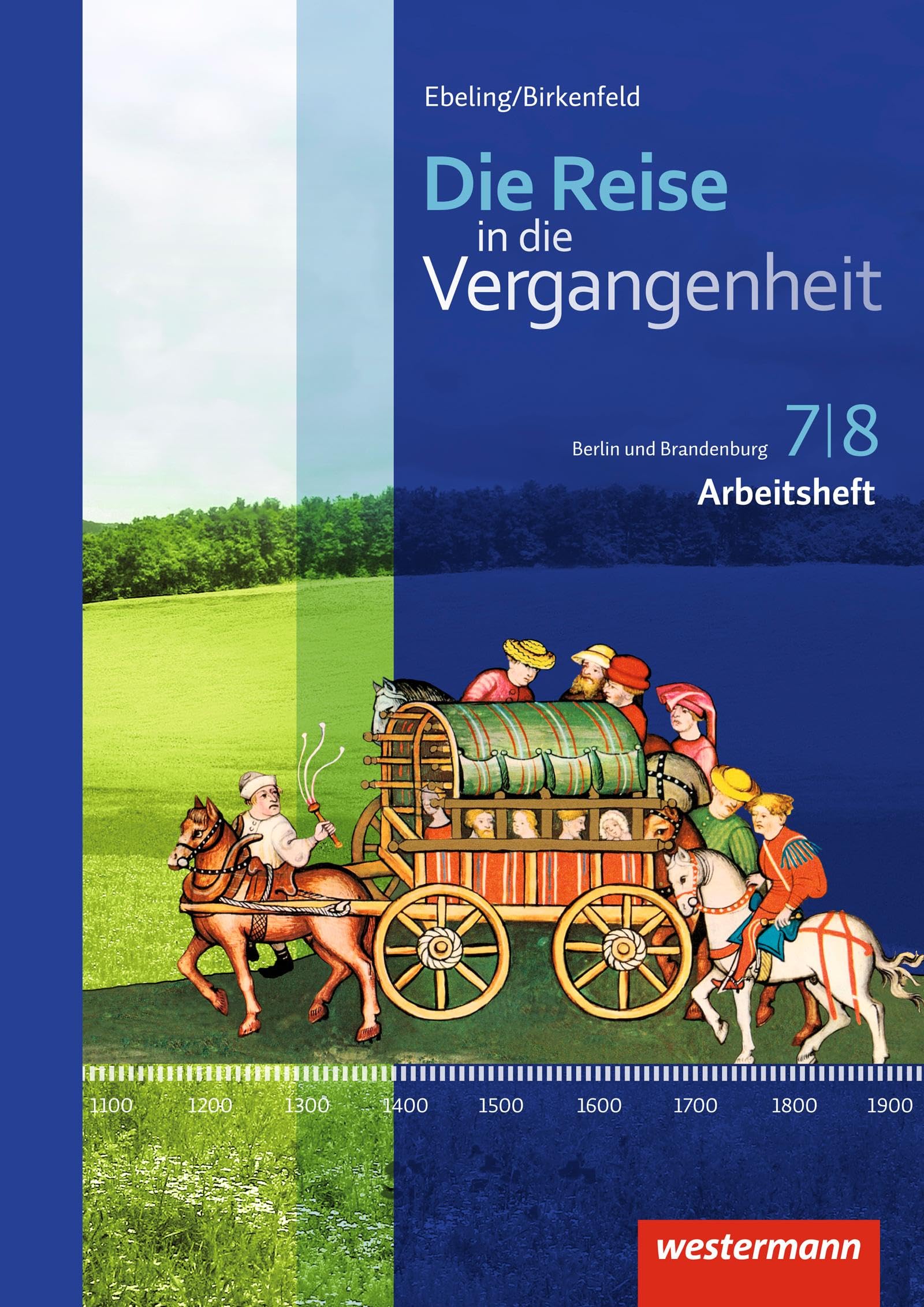 Die Reise in die Vergangenheit 7/8. Arbeitsheft. Berlin und Brandenburg General education Books