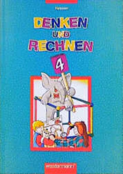 Denken und Rechnen. Mathematik für Grundschulen in Hessen: Denken und Rechnen, Grundschule Hessen, DM, 4. Jahrgangsstufe Books
