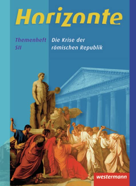 Horizonte - Geschichte. Themenheft. Oberstufe. Niedersachsen General education