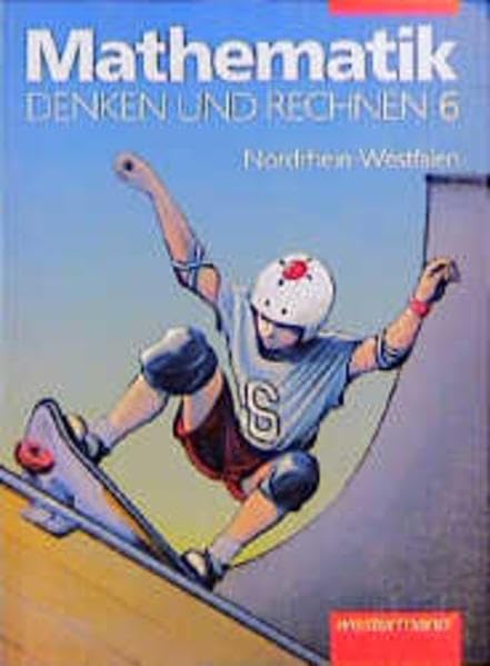 Mathematik, Denken und Rechnen, Ausgabe Nordrhein-Westfalen, 6. Schuljahr (Denken und Rechnen. Mathematik für Hauptschulen - Ausgabe für Nordrhein-Westfalen) Study Guides
