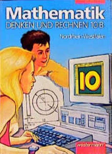 Denken und Rechnen. Mathematik für Hauptschulen - Ausgabe für Nordrhein-Westfalen: Mathematik, Denken und Rechnen, Ausgabe Nordrhein-Westfalen, 10. Schuljahr, B-Kurs Study Guides