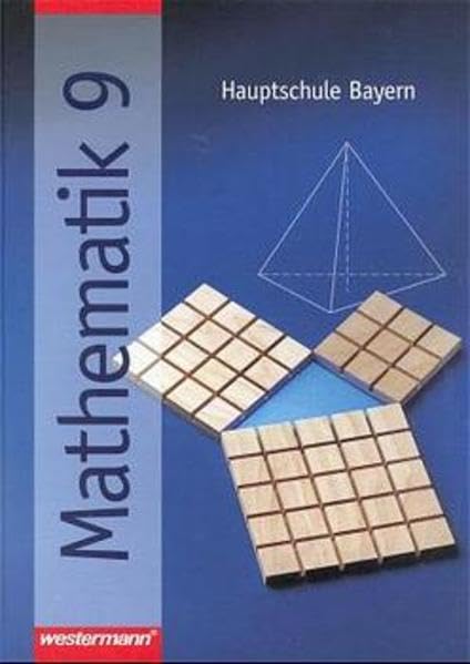 Mathematik, Hauptschule Bayern, 9. Jahrgangsstufe Learning & Reference