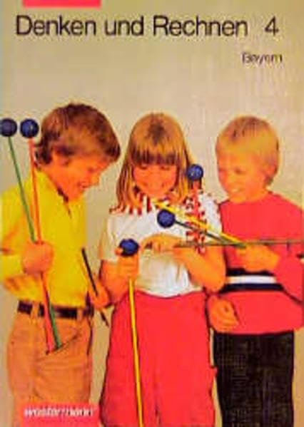 Denken und Rechnen. Mathematik für Grundschulen in Bayern: Denken und Rechnen, Grundschule Bayern, DM, 4. Jahrgangsstufe Books