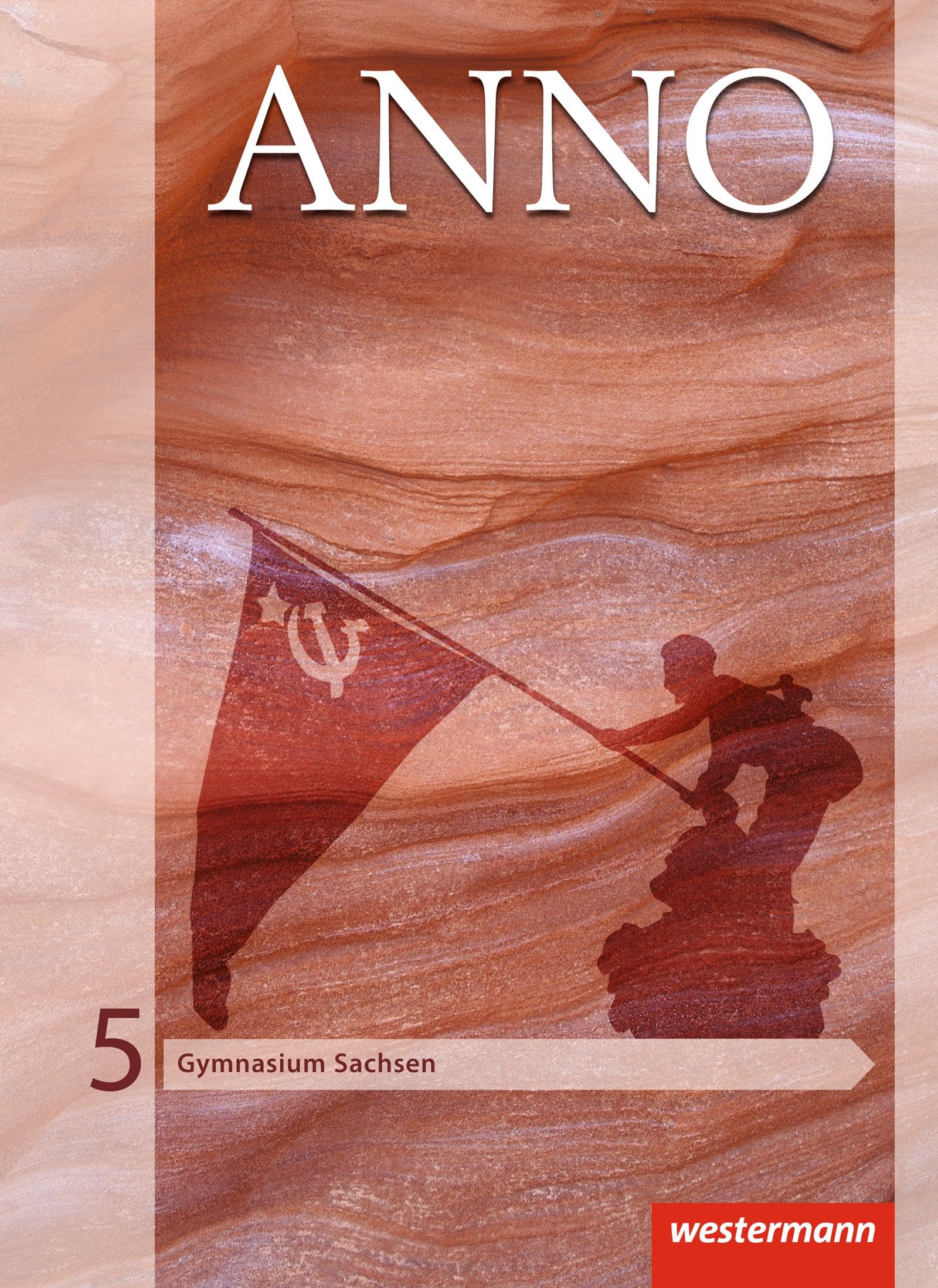 ANNO - Ausgabe 2013 für Gymnasien in Sachsen: Schülerband 5 General education