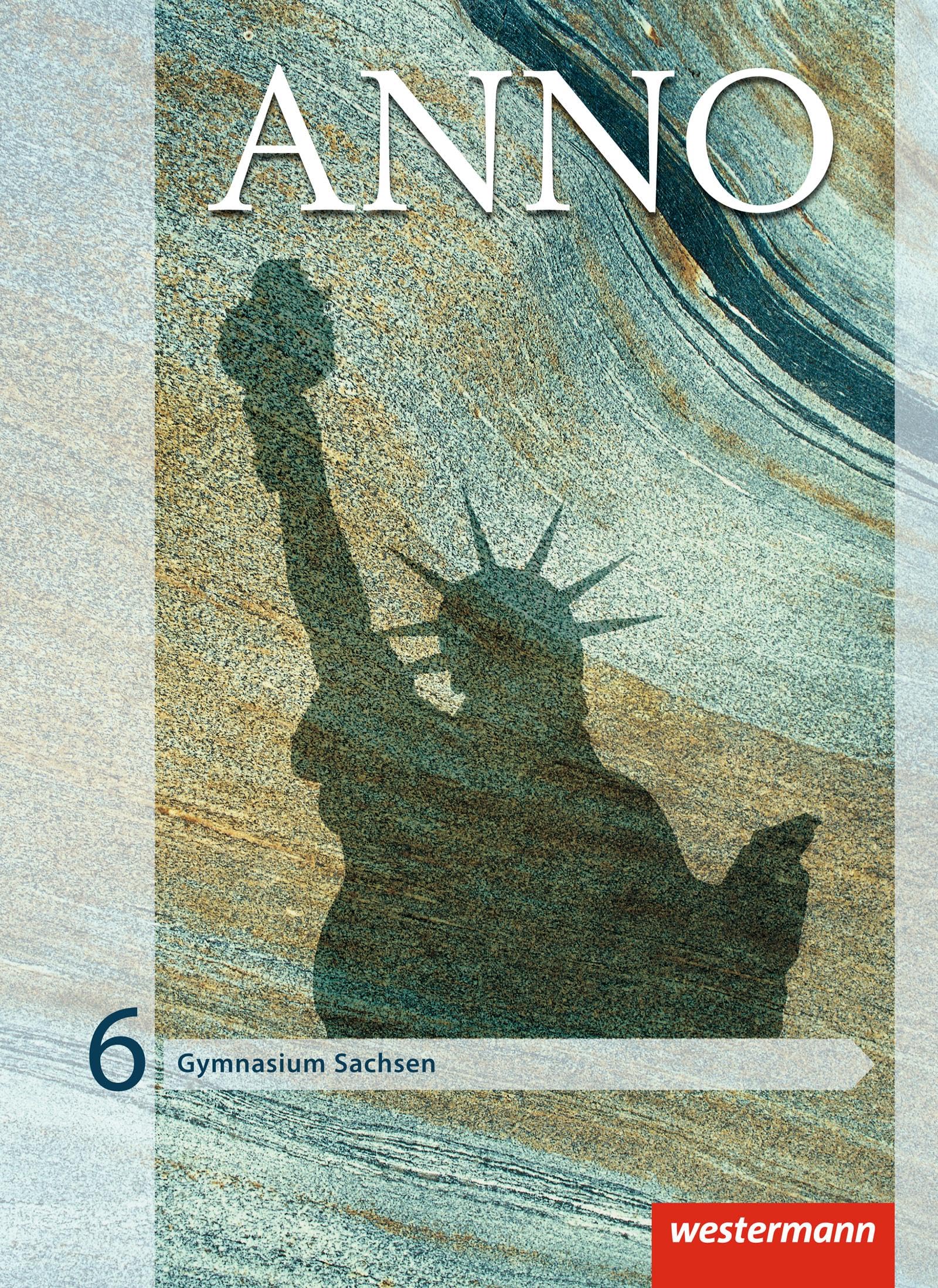 ANNO 6. Schulbuch. Gymnasien. Sachsen General education